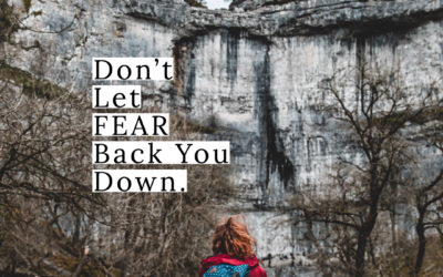 Ep. 15 Don’t Let Fear Back You Down