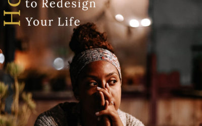 Ep. 18 How to Redesign Your Life