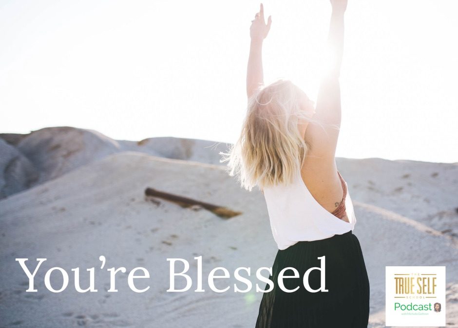 Ep 21 Do You Know You’re Blessed, Highly Favored, and Loved by God?