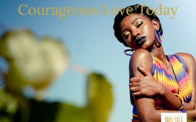 Ep. 26 3 Advantages that You Need for Courageous Love Today